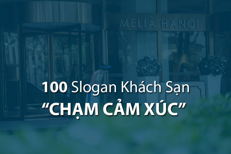 100 Slogan khách sạn ấn tượng