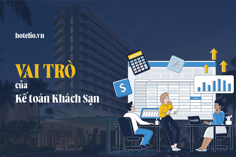 Vai Trò Kế Toán Khách Sạn