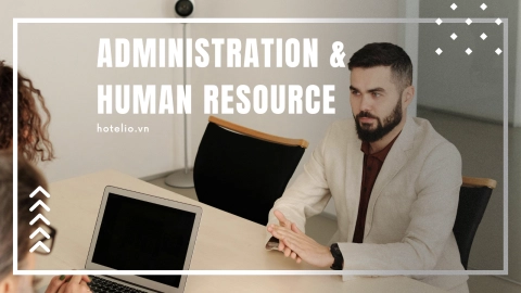 Administration & HR: Hành chính & Nhân sự