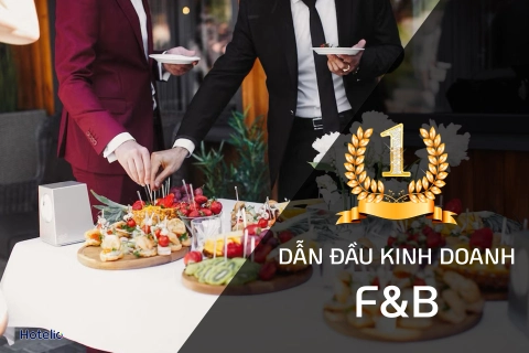 Kinh doanh F&B: bí quyết nắm bắt xu hướng để dẫn đầu