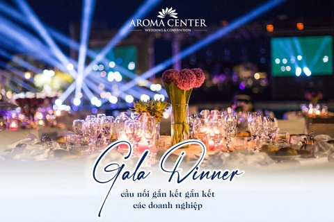 Gala Dinner là gì? Ý nghĩa và Bí Quyết Tổ Chức Thành Công